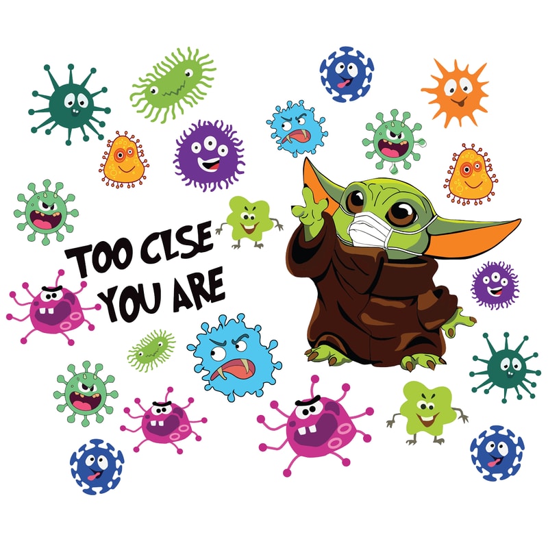 Baby Yoda Too Clse You Are.png