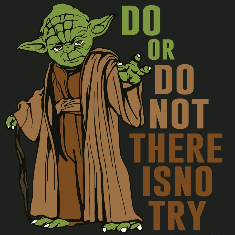 Star Wars Baby Yoda - Do Or Do Not There Isno Try SVG.png