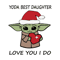 Yoda Best Daughter Love You I Do SVG, Christmas SVG.png