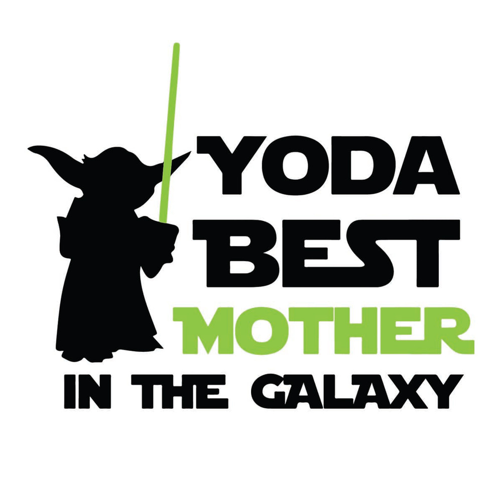 Yoda Best Mother In The Galaxy Star War SVG.jpg
