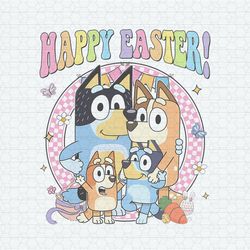 Funny Happy Easter Bluey Family Easter Eggs PNG
