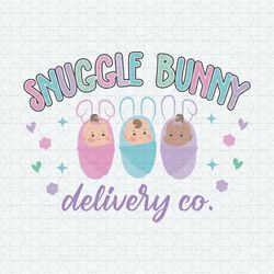 Snuggle Bunny Delivery Co Nurse Easter SVG