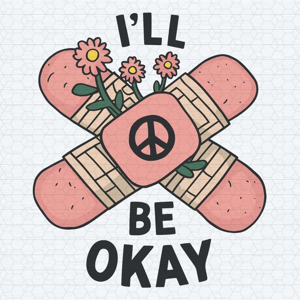 I’ll Be Okay Retro Mental Health Happy SVG.jpg