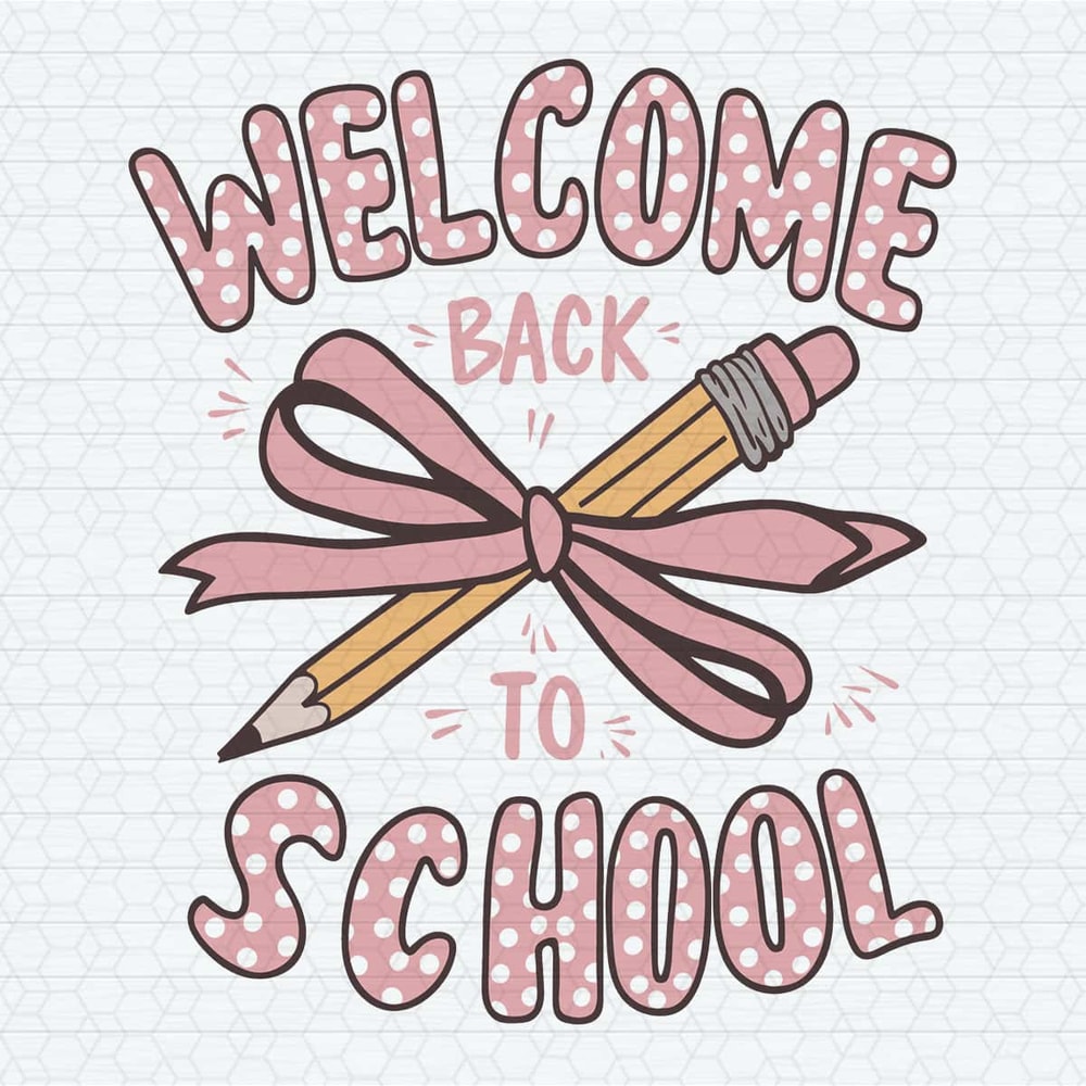 Welcome Back to School First Day Of School SVG.jpg