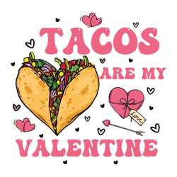 Funny Tacos Are My Valentine SVG