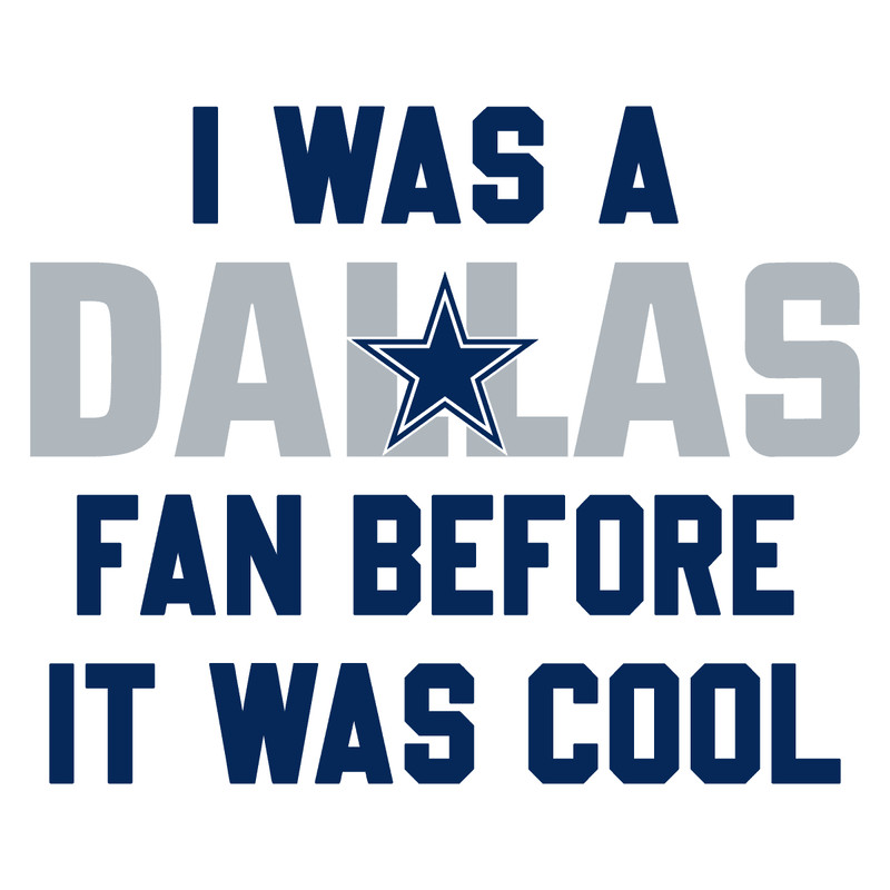 2512232087-vintage-i-was-a-dallas-fan-before-it-was-cool-svg-untitled-1png.png