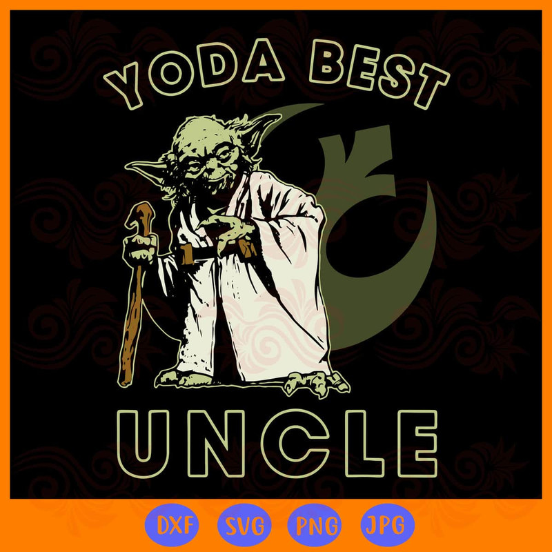 Star Wars Yoda Best Uncle Rebel Logo Yoda Best Uncle - Uncle Gift Star Wars SVG.jpg
