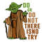 Star Wars Yoda Do Or Do Not There Is No Try SVG.jpg