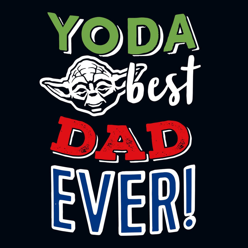 Yoda Best Dad Ever - Father's Day Daddy Gift SVG.jpg