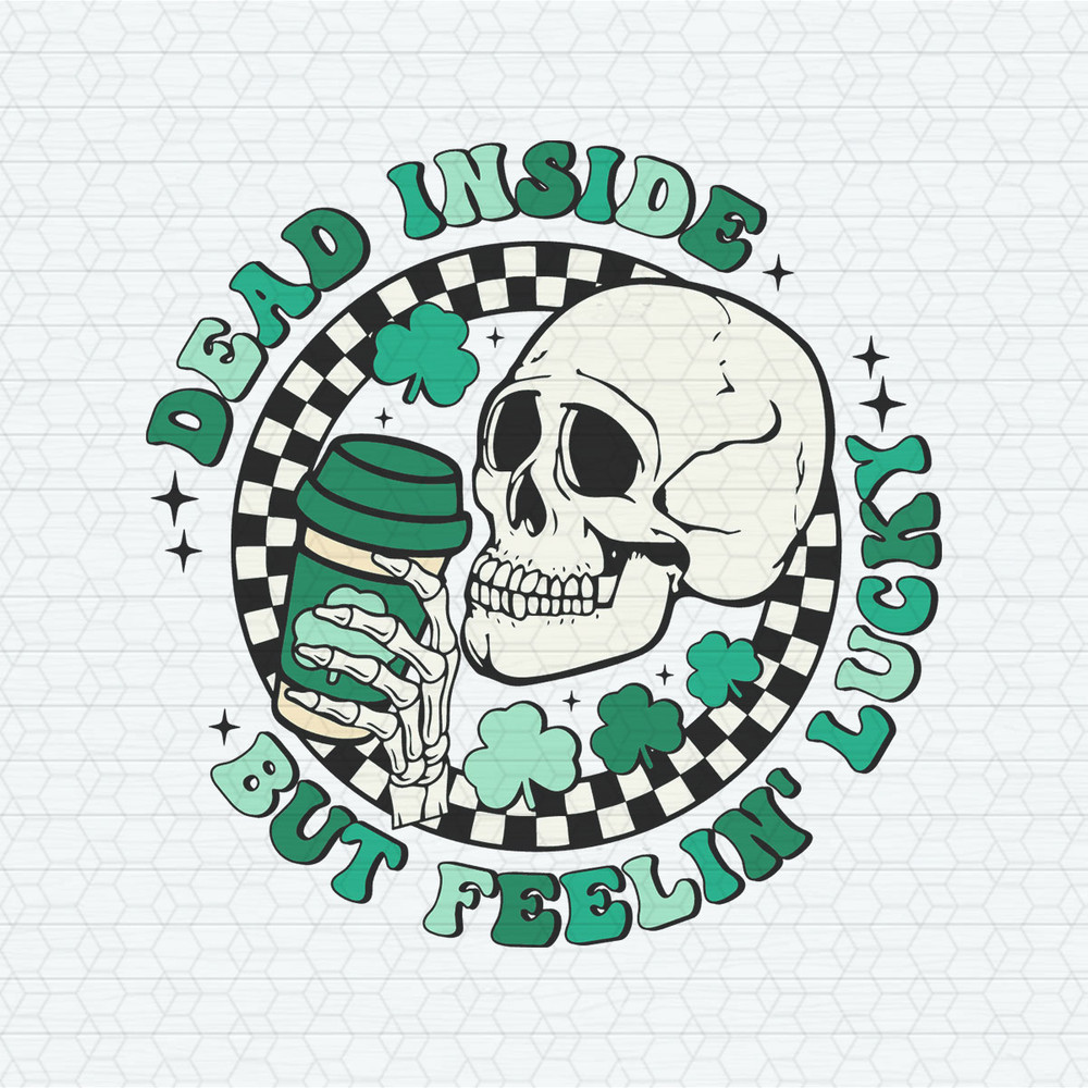 ChampionSVG-2602241041-dead-inside-but-feelin-lucky-skull-coffee-svg-2602241041png.jpeg
