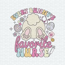 Every Bunnys Favorite Nurse SVG11