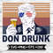 Don't Drunk SVG Donald Trump Flipping Off Camera Election 2020 Maga Face.jpg