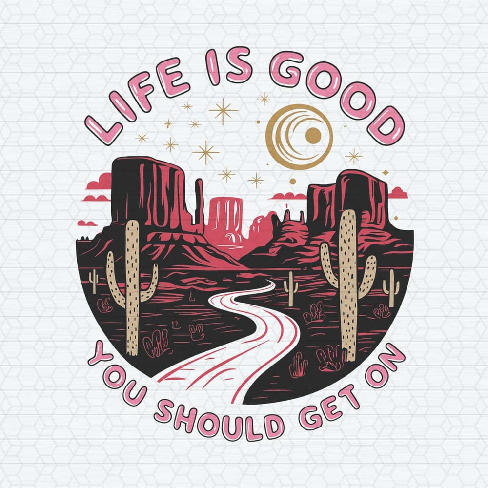 ChampionSVG-Quotes-Life-Is-Good-You-Should-Get-On-SVG.jpg