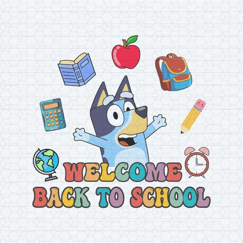 ChampionSVG-Welcome-Back-To-School-Bluey-Cartoon-Svg.jpg