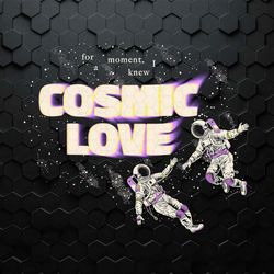 for a moment i knew cosmic love taylor lyrics png