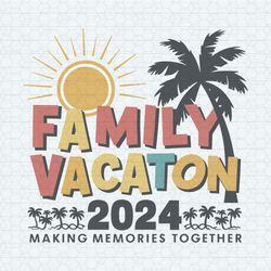 family vacation 2024 beach vibes svg1
