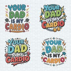 your dad is my cardio svg bundle