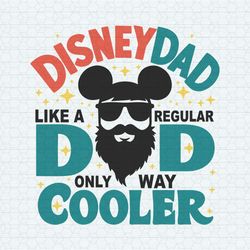 disney dad like a regular dad happy fathers day svg
