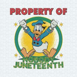 donald duck property of nobody juneteenth png