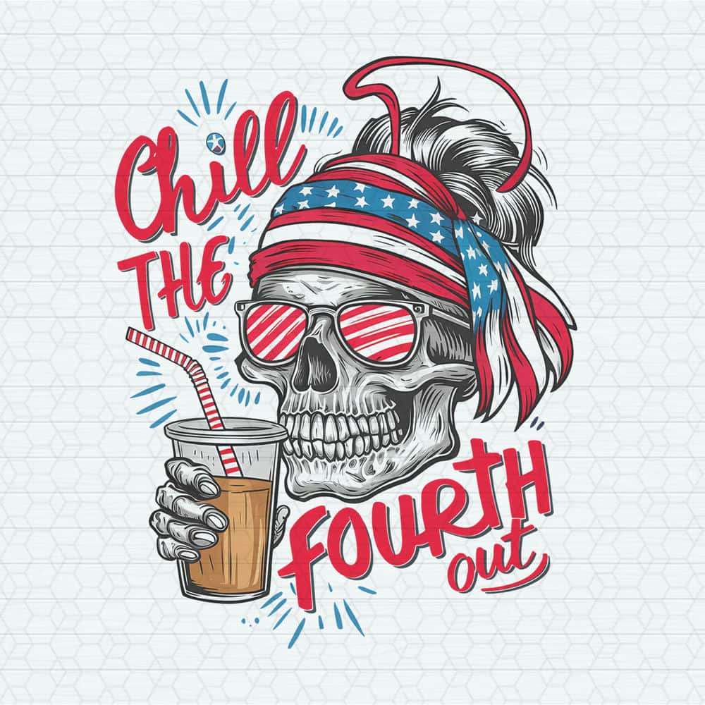 ChampionSVG-2705241064-chill-the-fourth-out-patriotic-skull-png-2705241064png.jpg