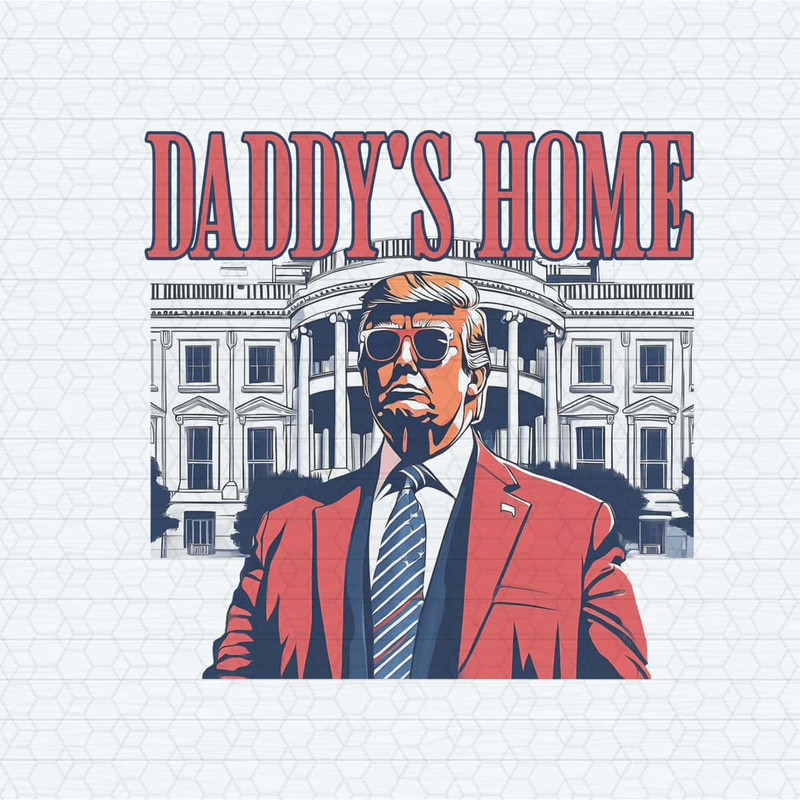 Daddys Home White House Republican Trump PNG.jpg
