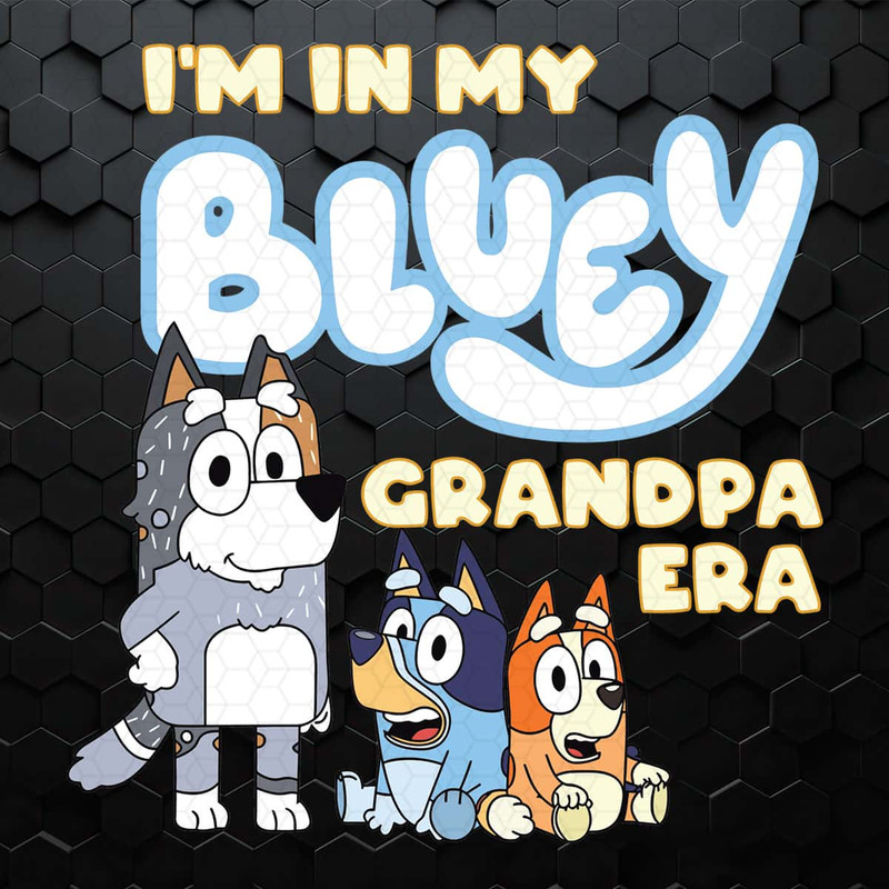 In My Bluey Grandpa Era SVG.jpg