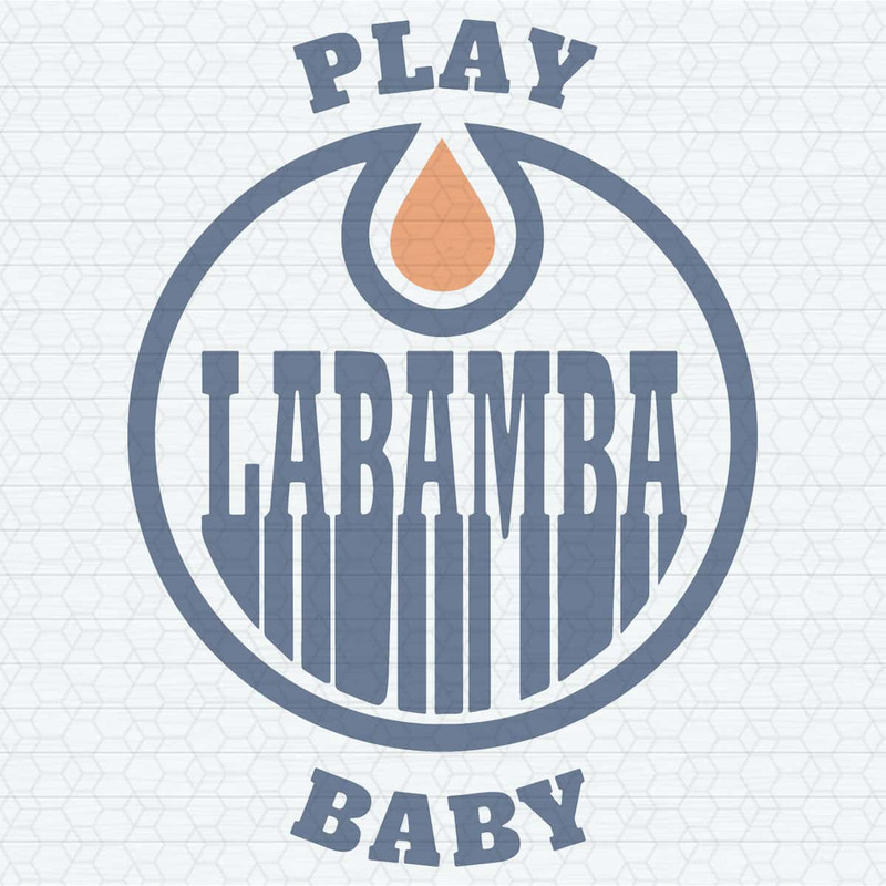 Play Labamba Baby Edmonton Hockey SVG.jpg