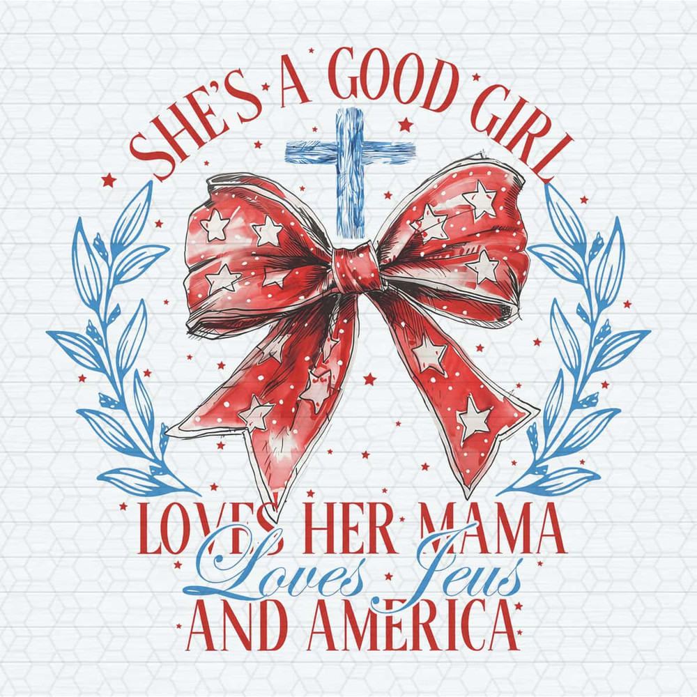 Good Girl Loves Her Mama Loves Jesus And America PNG.jpg