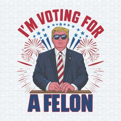 trump i'm voting for a felon usa politics png