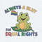 Always A Slut For Equal Rights LGBTQ Frog SVG.jpg