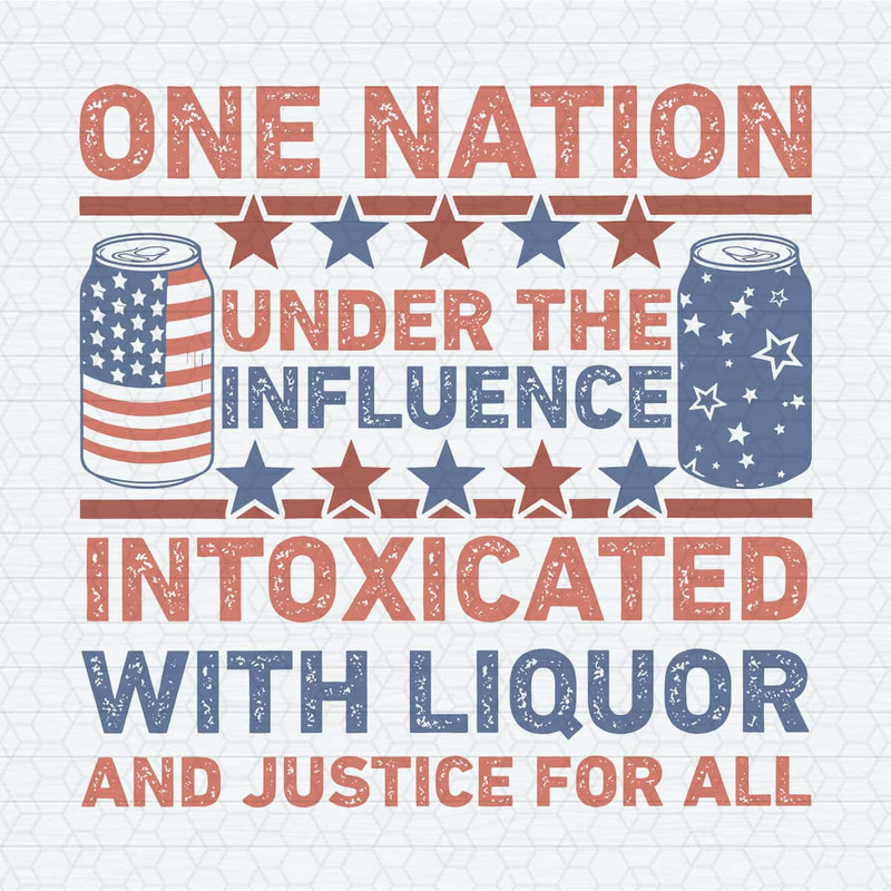 One Nation Under The Influence 4th Of July SVG.jpg