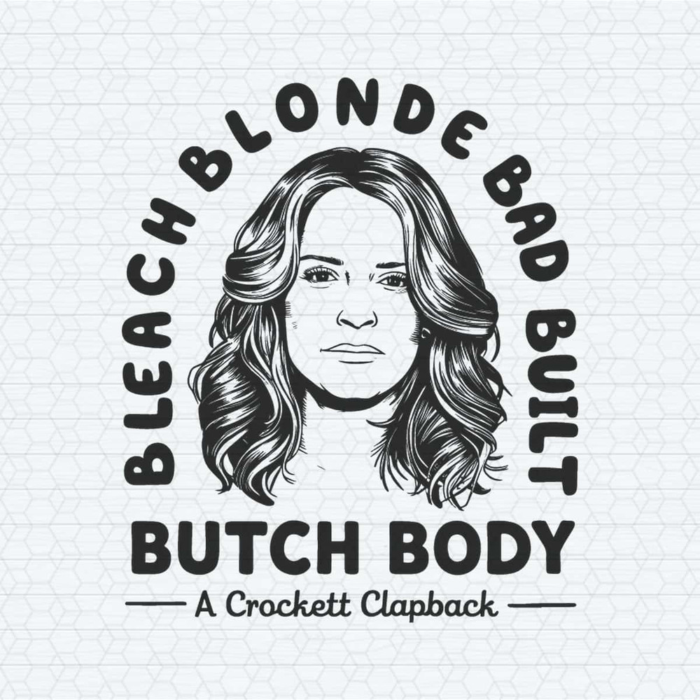 A Crockett Clapback Bleach Blonde Bad Built Butch Body SVG.jpg
