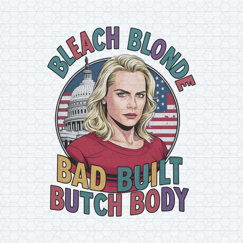 Bleach Blonde Bad Built Butch Body You a 6B PNG.jpg