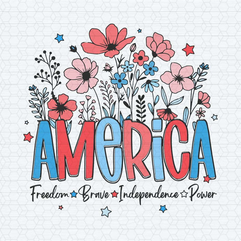 America Wildflowers Freedom Brave Independence Power SVG.jpg