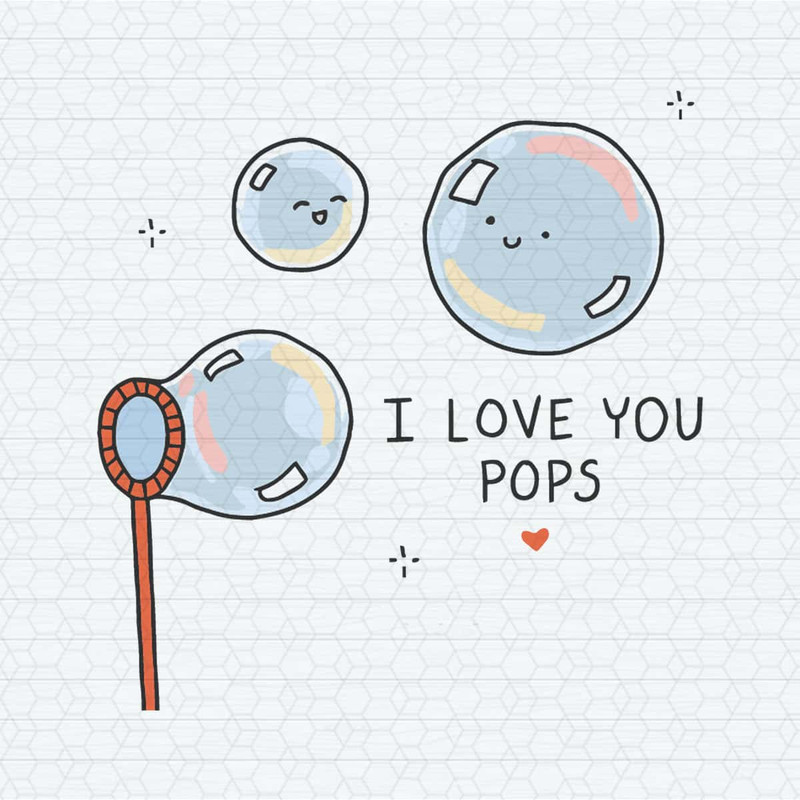 I Love You Pops Cute Fathers Day SVG.jpg