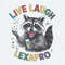 Live Laugh Lexapro Raccoon Meme PNG.jpg