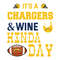 It's A Chargers And Wine Kinda Day Cricut File Svg.jpg