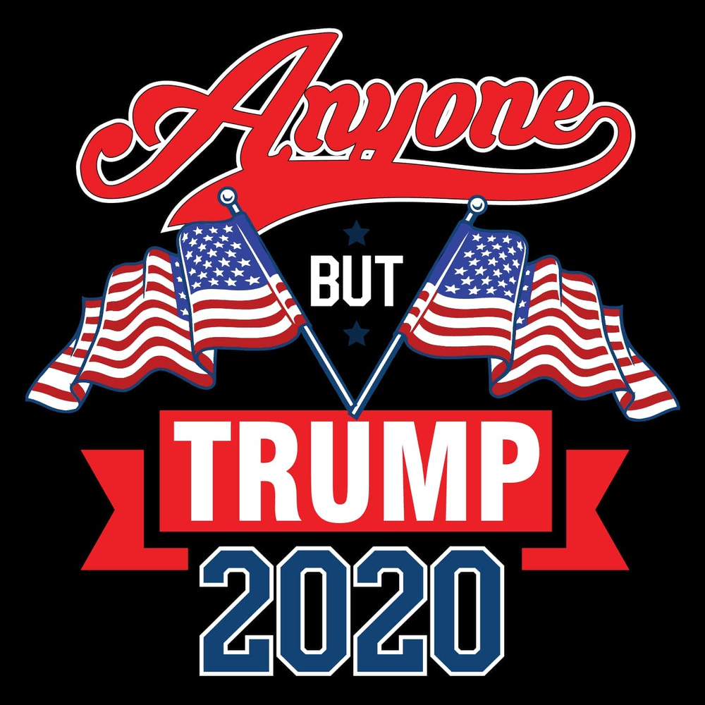 Anyone But Trump 2020 SVG Make America Great Again SVG.jpg