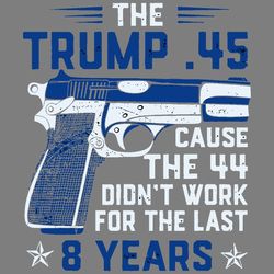 the trump 45 gun cause the 44 didn't work for the last 8 year svg support trump svg