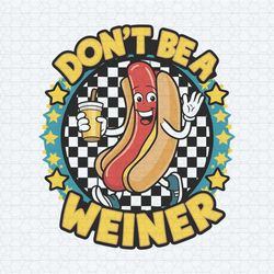 dont be a wiener png digital download