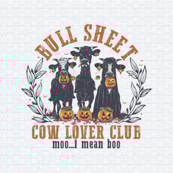 bull sheet cow lover club moo i mean boo png