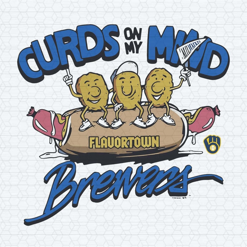 ChampionSVG-Curds-on-my-mind-Flavortown-Brewers-Hotdog-PNG.jpg