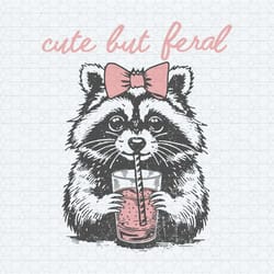 cute but feral raccoon lover svg
