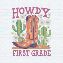 howdy first grade first day of school png
