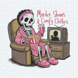 murder shows and comfy clothes true crime png