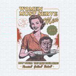 women must serve men feminist halloween png