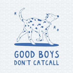 good boys don't catcall funny saying svg