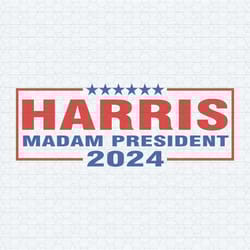 harris madam president 2024 supporter svg
