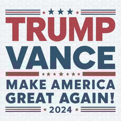 donald trump trendy trump vance make america great again svg