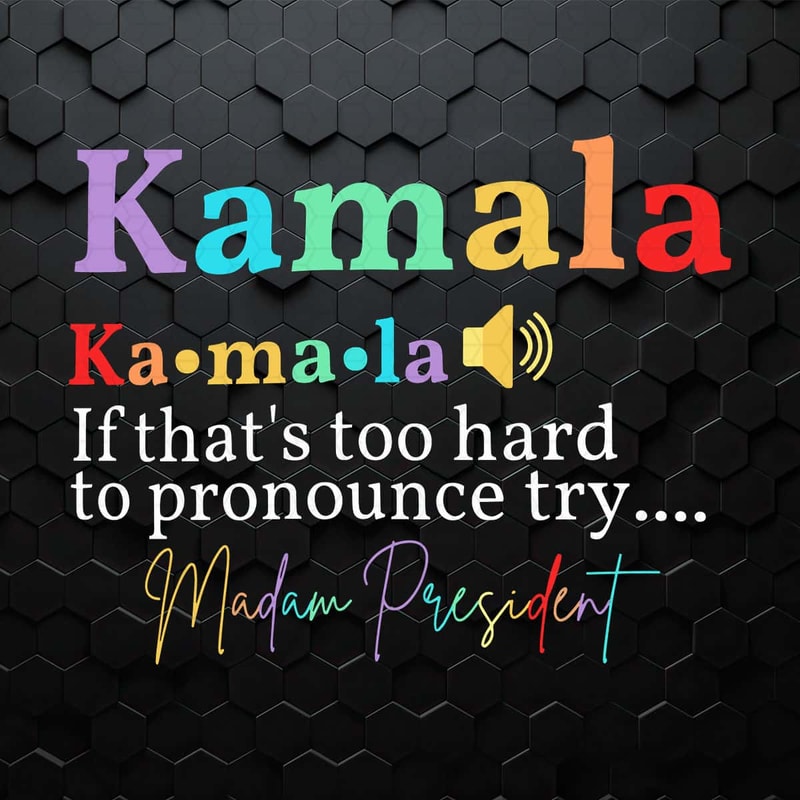 WikiSVG-If-Thats-Too-Hard-To-Pronounce-Try-Madam-President-SVG.jpg